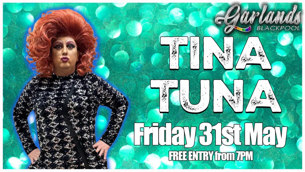 garlands TINA TUNAA Friday 31st May